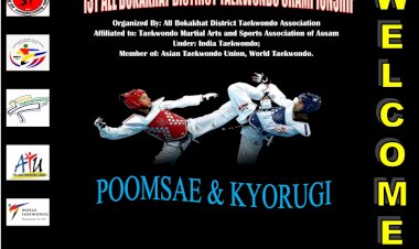 সদৌ বোকাখাত জিলা টাইকোৱাণ্ডো সন্থাৰ উদ্যোগত কাজিৰঙাত ১২ আৰু ১৩ জুলাইত জিলা ভিত্তিক টাইকোৱাণ্ডো প্ৰতিযোগিতা  :